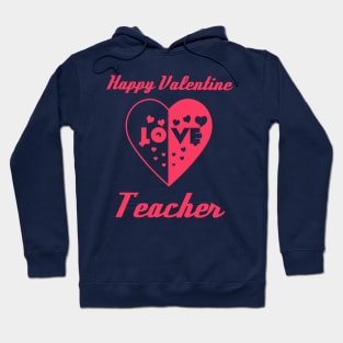 heart in Love to Valentine Day Teacher Hoodie